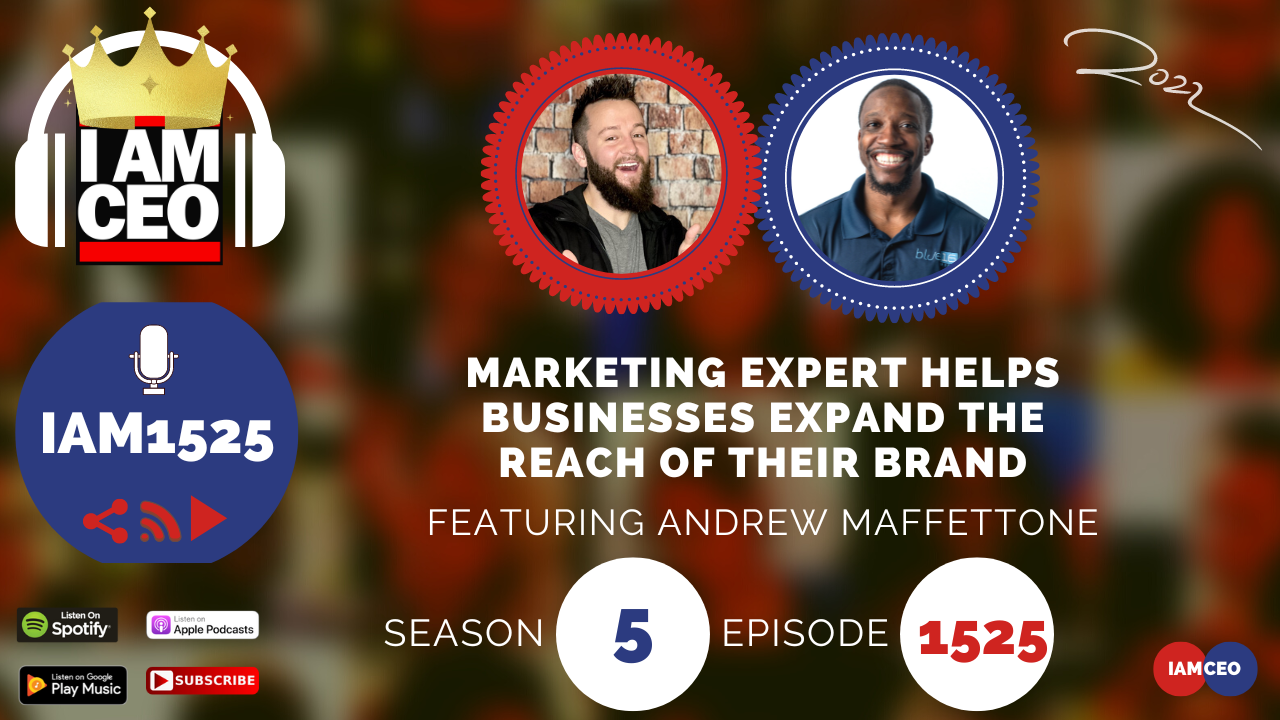 IAM1525 – Marketing Expert Helps Businesses Expand the Reach of their Brand